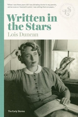 Written in the Stars: Early Stories by Duncan, Lois