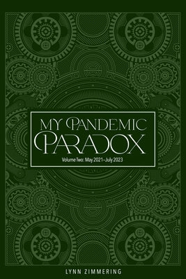 My Pandemic Paradox: A Memoir by Zimmering, Lynn