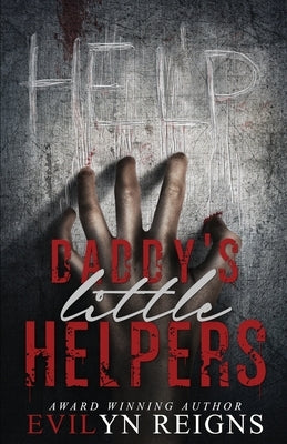 Daddy's Little Helpers by Reigns, Evilyn