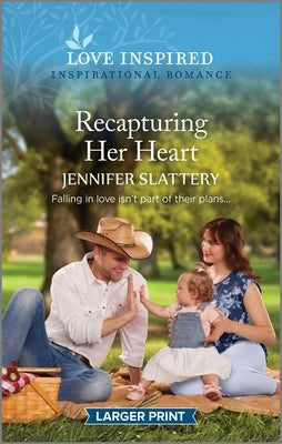 Recapturing Her Heart: An Uplifting Inspirational Romance by Slattery, Jennifer