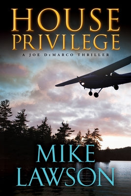 House Privilege: A Joe DeMarco Thriller by Lawson, Mike