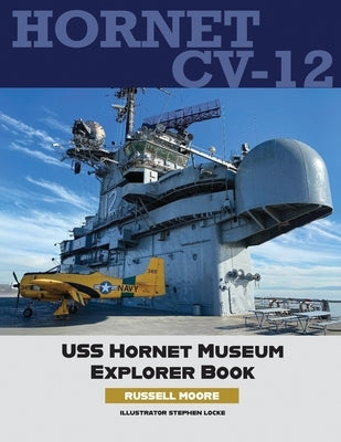 USS Hornet CV-12 by Stephen Locke, Russell Moore