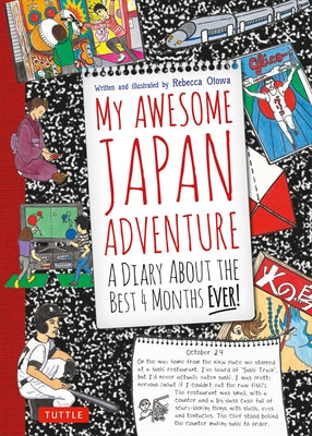 My Awesome Japan Adventure: A Diary about the Best 4 Months Ever! by Otowa, Rebecca