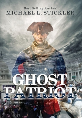 Ghost Patriot by Stickler, Michael L.