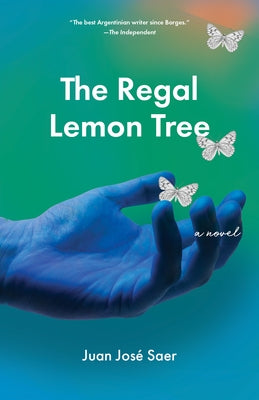 The Regal Lemon Tree by Saer, Juan Jos&#195;&#169;