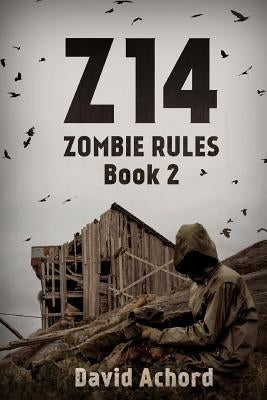 Z14: Zombie Rules Book 2 by Achord, David