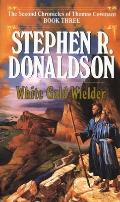 White Gold Wielder by Donaldson, Stephen R.