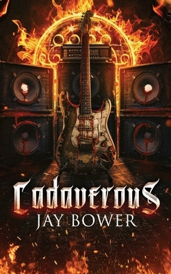 Cadaverous by Bower, Jay