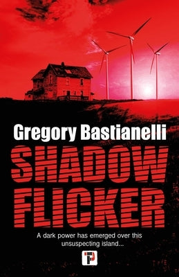 Shadow Flicker by Bastianelli, Gregory