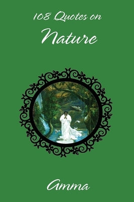 108 Quotes On Nature by Sri Mata Amritanandamayi Devi