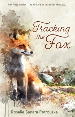 Tracking the Fox by Petrouske, Rosalie Sanara