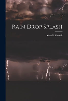 Rain Drop Splash by Tresselt, Alvin R.