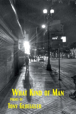 What Kind of Man by Gloeggler, Tony