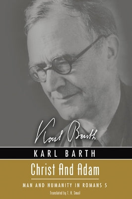 Christ and Adam by Barth, Karl