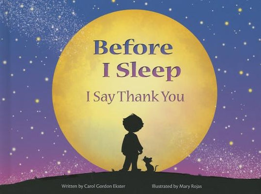 Before I Sleep I Say Thank You by Gordon Ekster, Carol