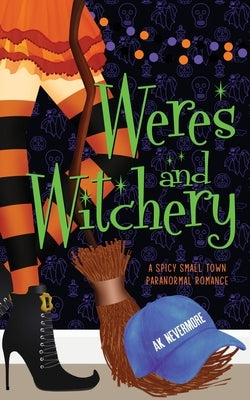 Weres and Witchery by Nevermore, Ak