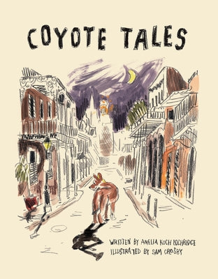 Coyote Tales by Lochridge, Amelia Koch