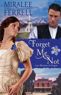 Forget Me Not by Ferrell, Miralee