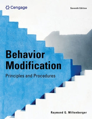 Behavior Modification: Principles and Procedures by Miltenberger, Raymond