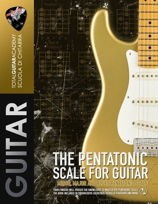 The Pentatonic Scale for Guitar: Master the minor, Major and Blues Pentatonic Scale by Fareri, Francesco