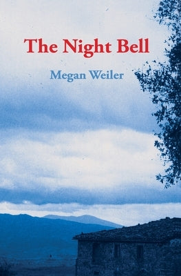 The Night Bell by Weiler, Megan