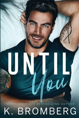 Until You by Bromberg, K.