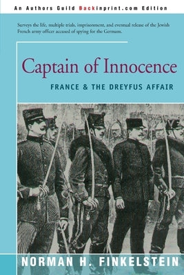 Captain of Innocence: France & the Dreyfus Affair by Finkelstein, Norman H.