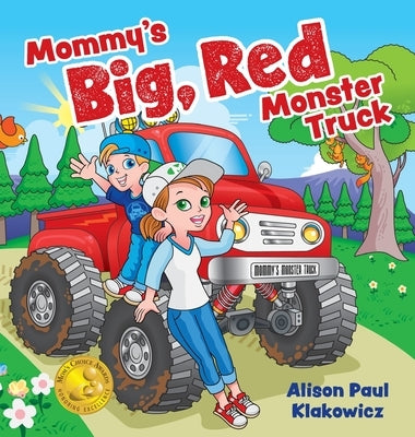 Mommy's Big, Red Monster Truck by Klakowicz, Alison Paul