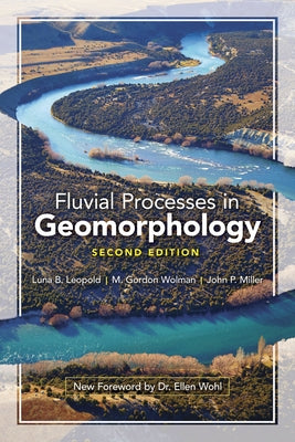 Fluvial Processes in Geomorphology: Second Edition by Leopold, Luna B.