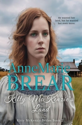 Kitty McKenzie's Land by Brear, Annemarie