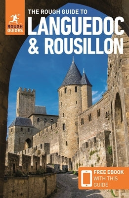 The Rough Guide to Languedoc & Roussillon (Travel Guide with Ebook) by Guides, Rough