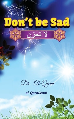 Don't Be Sad: Happiness Every Day by Dr Al-Qarni