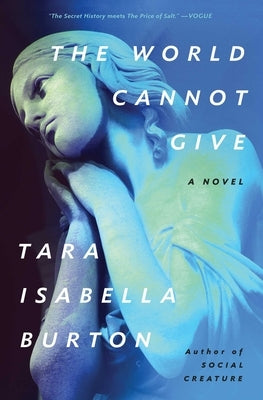 The World Cannot Give by Burton, Tara Isabella