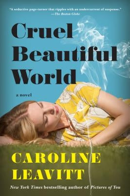 Cruel Beautiful World by Leavitt, Caroline