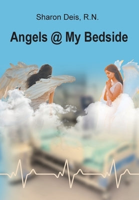 Angels @ My Bedside by Deis, Sharon