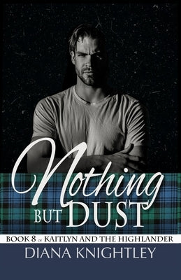 Nothing but Dust by Knightley, Diana