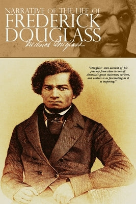 Narrative of the Life of Frederick Douglass by Douglass, Frederick