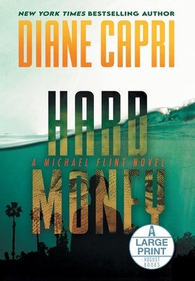 Hard Money Large Print Hardcover Edition: A Michael Flint Novel by Capri, Diane