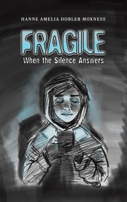 Fragile by Moxness, Hanne Amelia Dobler