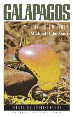 Galapagos: A Natural History by Jackson, Michael