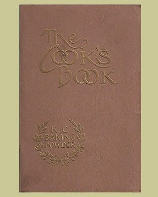 The Cook's Book: Cooking Basics and Desserts by Vintage Home Arts Reprints