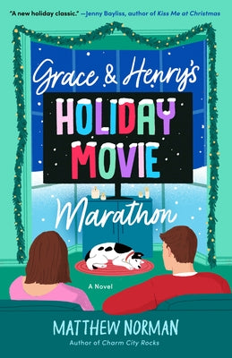 Grace & Henry's Holiday Movie Marathon by Norman, Matthew