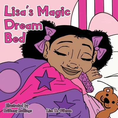 Lisa's Magic Dream Bed by Gibson, Lisa D.