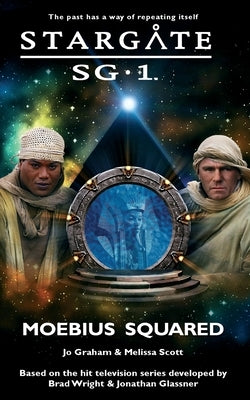 STARGATE SG-1 Moebius Squared by Graham, Jo