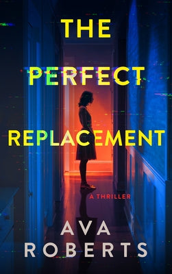 The Perfect Replacement by Roberts, Ava