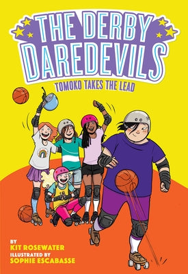 Tomoko Takes the Lead (the Derby Daredevils Book #3) by Rosewater, Kit