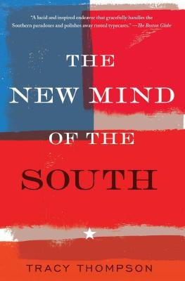 The New Mind of the South by Thompson, Tracy