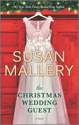 The Christmas Wedding Guest: A Holiday Romance Novel by Mallery, Susan