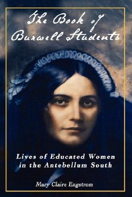 The Book of Burwell Students by Engstrom, Mary Claire