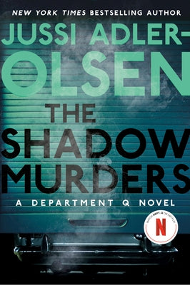 The Shadow Murders: A Department Q Novel by Adler-Olsen, Jussi